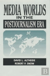 Media Worlds In The Postjournalism Era