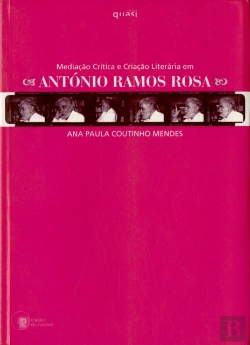 Bertrand.pt - Mediação Crítica e Criação Poética em António Ramos Rosa
