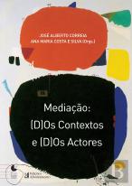 Mediação: (D)Os Contextos e (D)Os Actores