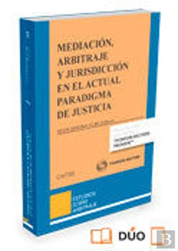 Bertrand.pt - Mediación, Arbitraje Y Jurisdicción En El Actual Paradigma De Justicia (Papel + E-Book)