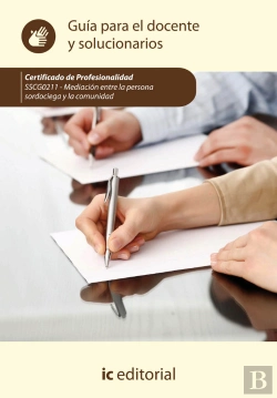 Bertrand.pt - Mediacion Entre La Persona Sordociega Y La Comunidad. Sscg0211 - Guiapara El Docente Y Solucionarios