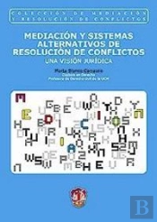 Mediación Y Sistemas Alternativos De Resolución De Conflictos