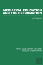 Mediaeval Education And The Reformation