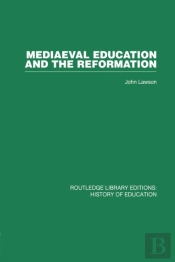 Mediaeval Education And The Reformation