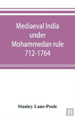 Bertrand.pt - Mediaeval India Under Mohammedan Rule 712-1764