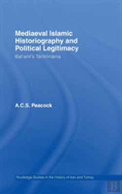 Bertrand.pt - Mediaeval Islamic Historiography And Political Legitimacy
