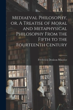 Bertrand.pt - Mediaeval Philosophy, Or, A Treatise Of