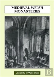 Mediaeval Welsh Monasteries