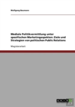 Bertrand.pt - Mediale Politikvermittlung Unter Spezifischen Marketingaspekten