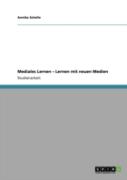 Mediales Lernen Aã¢Â€Šâ¬'' Lernen Mit Neuen Medien