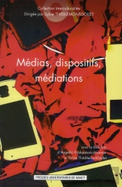 Médias, Dispositifs, Médiations