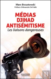 Médias, Djihad, Antisémitisme ; Les Liaisons Dangereuses