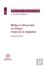 Médias Et Démocratie En Afrique : L'Enjeu De La Régulation