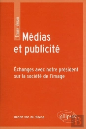 Médias Et Publicité ; Échanges Avec Notre Président Sur La Société De L'Image