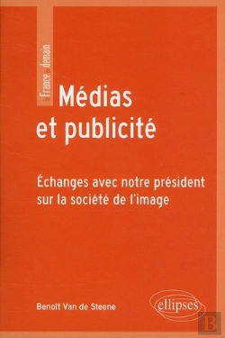 Bertrand.pt - Médias Et Publicité ; Échanges Avec Notre Président Sur La Société De L'Image