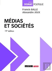 Médias Et Sociétés : Internet, Presse, Edition, Cinéma, Radio, Télévision (19e Édition)