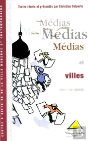 Medias Et Villes Xviiie Xxe Siecle