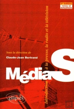 Bertrand.pt - Médias ; Introduction À La Presse, La Radio Et La Télévision