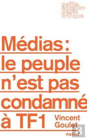 Médias : Le Peuple N'Est Pas Condamné À Tf1