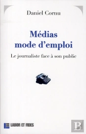 Médias Mode D'Emploi ; Le Journaliste Face À Son Public