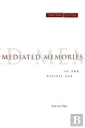 Mediated Memories In The Digital Age