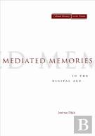 Mediated Memories In The Digital Age