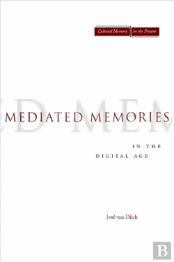 Bertrand.pt - Mediated Memories In The Digital Age