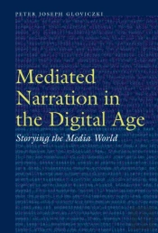 Mediated Narration In The Digital Age