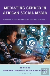 Mediating Gender In African Social Media