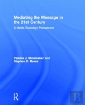 Mediating The Message In The 21st Century