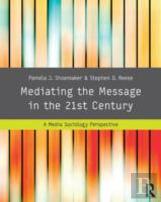 Mediating The Message In The 21st Century
