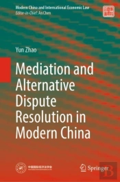 Mediation And Alternative Dispute Resolution In Modern China