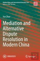 Mediation And Alternative Dispute Resolution In Modern China