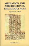 Mediation And Arbitration In The Middle Ages: England 1154 To 1558