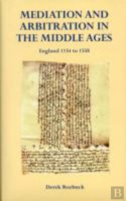 Bertrand.pt - Mediation And Arbitration In The Middle Ages: England 1154 To 1558