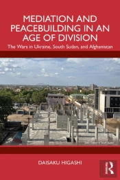 Mediation And Peacebuilding In An Age Of Division