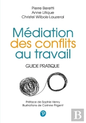 Médiation Des Conflits Au Travail ; Guide Pratique