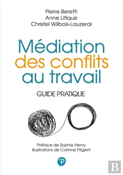 Bertrand.pt - Médiation Des Conflits Au Travail ; Guide Pratique