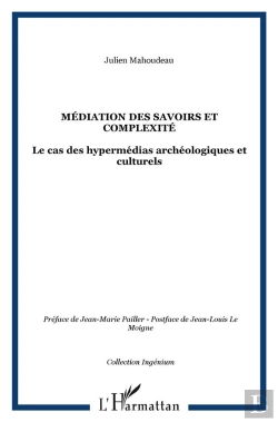 Bertrand.pt - Médiation Des Savoirs Et Complexité ; Le Cas De Hypermédias Archéologiques Et Culturels