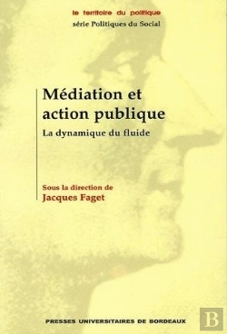Bertrand.pt - Médiation Et Action Publique : La Dynamique Du Fluide (Édition 2005)