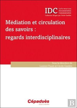Bertrand.pt - Médiation Et Circulation Des Savoirs : Regards Interdisciplinaires