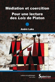 Médiation Et Coercition. Pour Une Lecture Des Lois De Platon