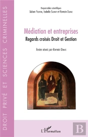 Médiation Et Entreprises ; Regards Croisés Droit Et Gestion