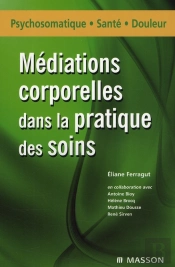 Médiations Corporelles, Pratique Des Soins