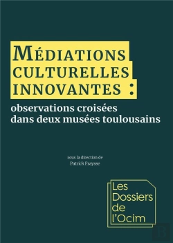 Bertrand.pt - Médiations Culturelles Innovantes : Observations Croisées Dans Deux Musées Toulousains