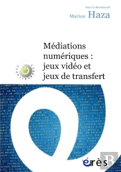 Médiations Numériques ; Jeux Vidéo Et Jeux De Transfert