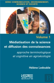 Médiatisation De La Science Et Diffusion Des Connaissances : Approche Terminologique Et Cognitive En Agroécologie