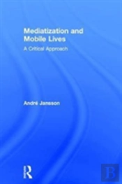 Mediatization And Mobile Lives