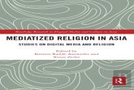 Mediatized Religion In Asia