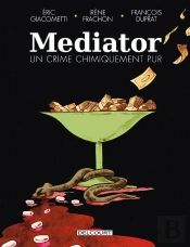 Mediator, Un Crime Chimiquement Pur